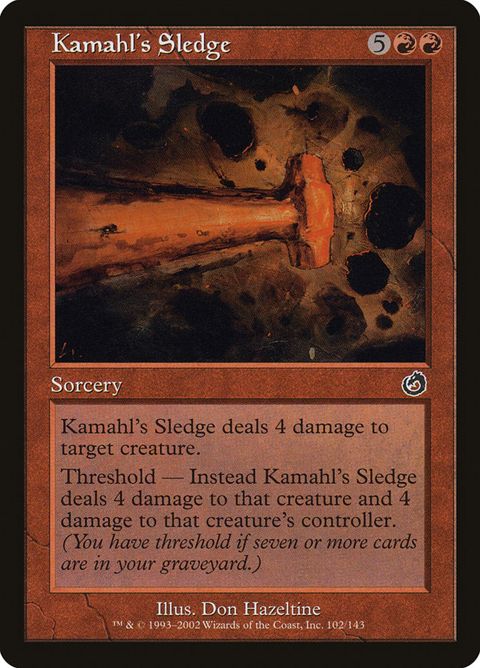 Kamahl's Sledge (102)