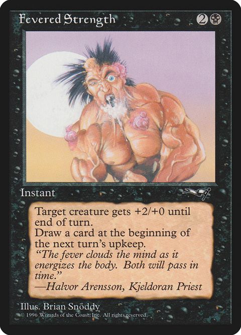 Fevered Strength (50b)